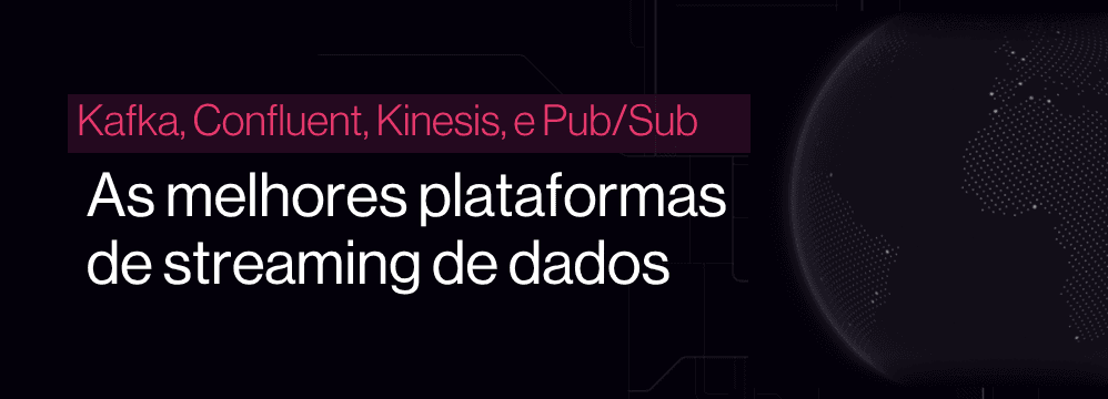 As melhores plataformas de streaming de dados