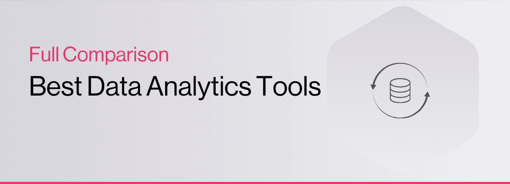 Best Data Analytics Tools in 2026: Full Comparison