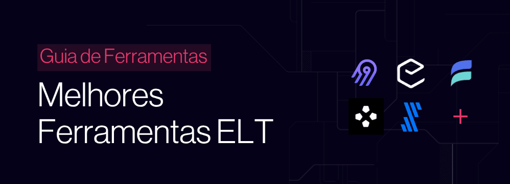 Melhores Ferramentas ELT
