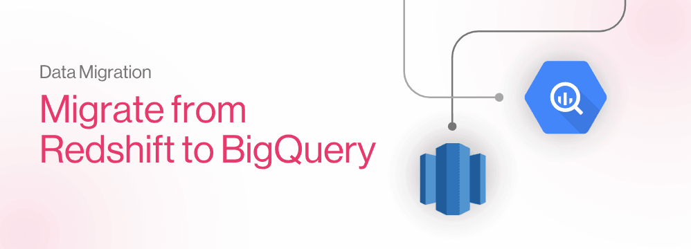 Migrate from Redshift to BigQuery