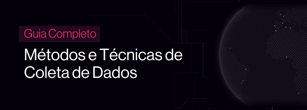Métodos e Técnicas de Coleta de Dados
