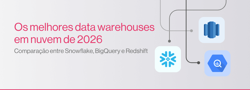 Os melhores data warehouses em nuvem de 2026