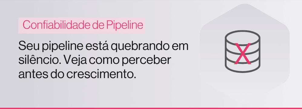Sinais de que seu pipeline de dados não vai escalar