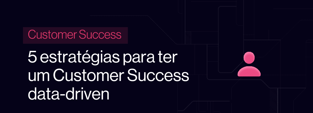 Dashboard de Customer Success com health score, NPS e métricas de engajamento de produto