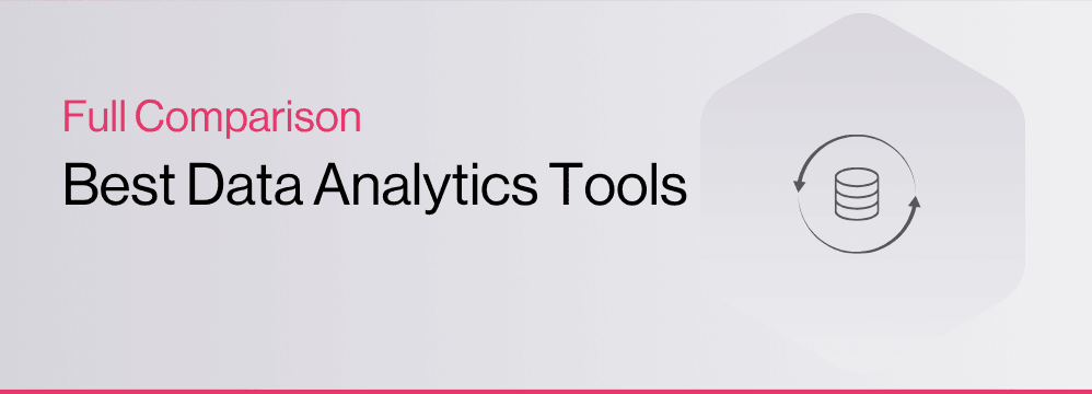 Best Data Analytics Tools in 2026: Full Comparison