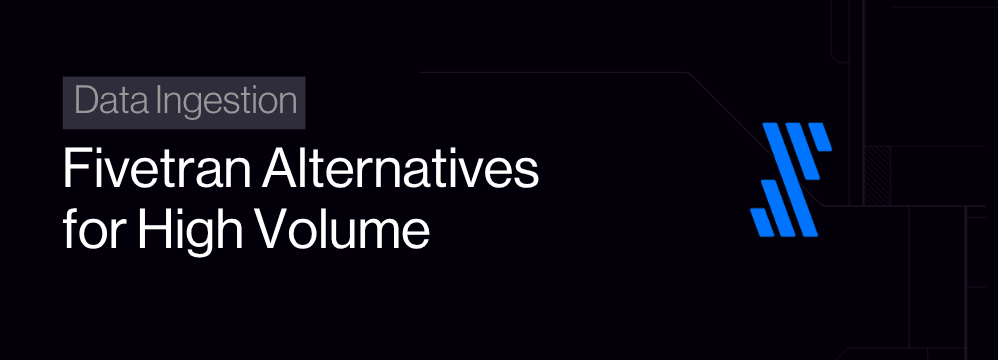 Best Fivetran Alternatives for High Data Volumes