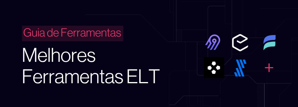 Melhores Ferramentas ELT