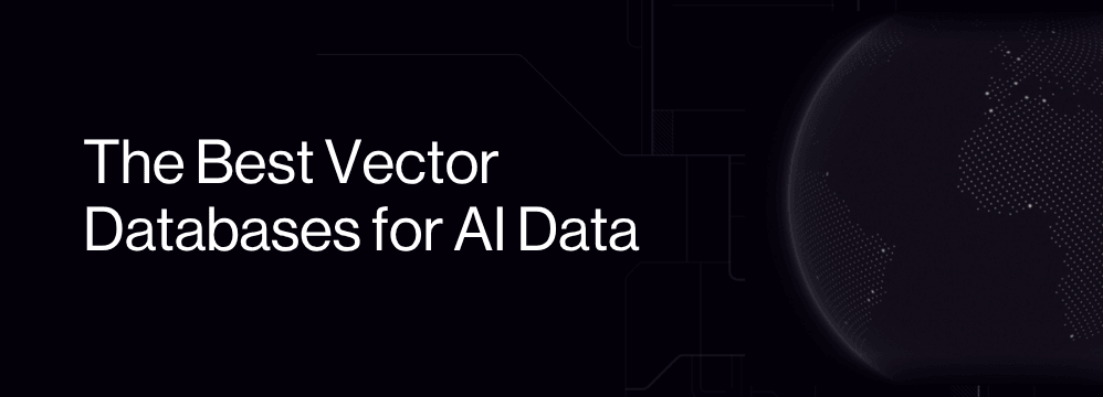 The Best Vector Databases for AI Data